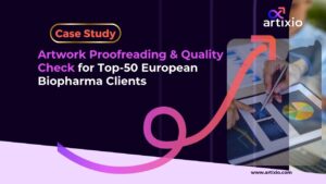 Artwork Proofreading & Quality Check for Top-50 European Biopharma Clients