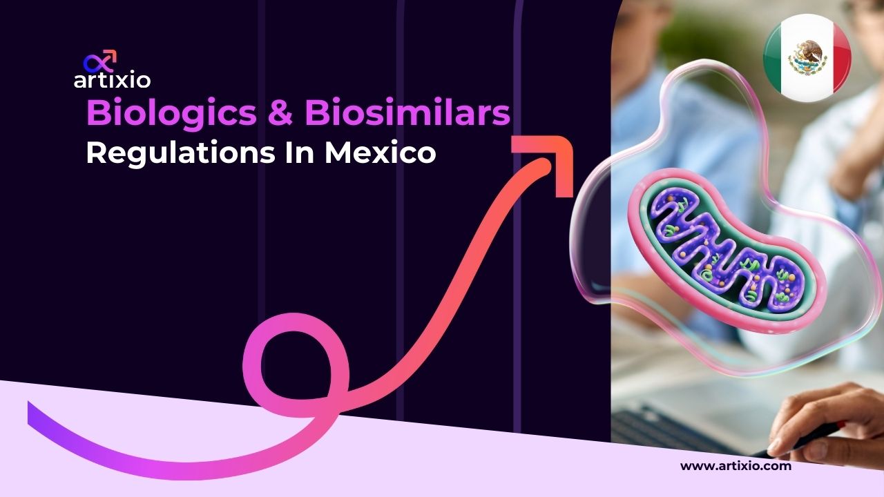 Biologics and Biosimilars Regulations in Mexico
