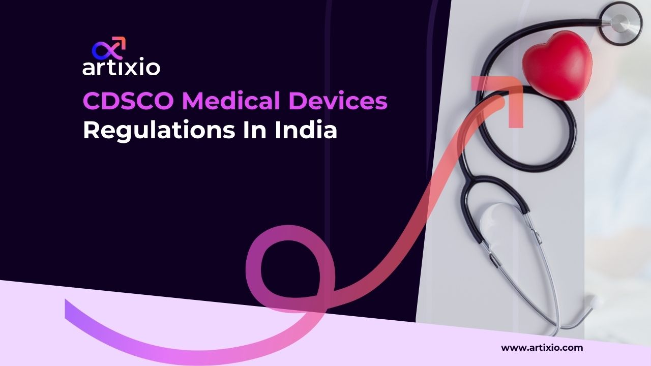 CDSCO Medical Devices Regulations In India