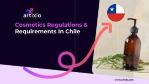 Chile Cosmetics Regulations & Requirements