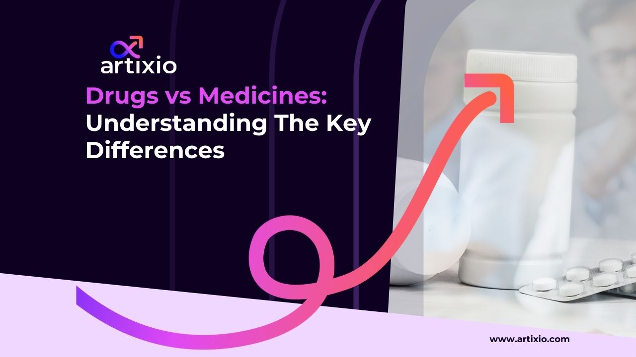 Drugs vs Medicines: Understanding The Key Differences