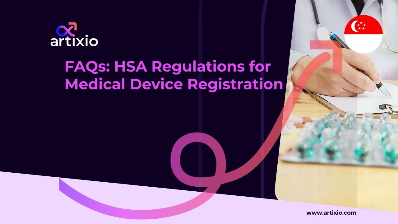 FAQs Singapore (HSA) Regulations for Medical Device Registration