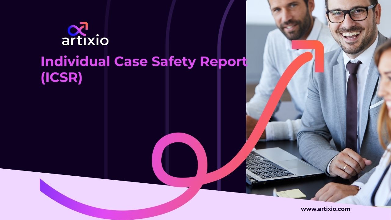 Individual Case Safety Report (ICSR)