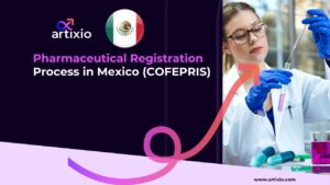 Pharmaceutical Registration Process in Mexico (COFEPRIS)