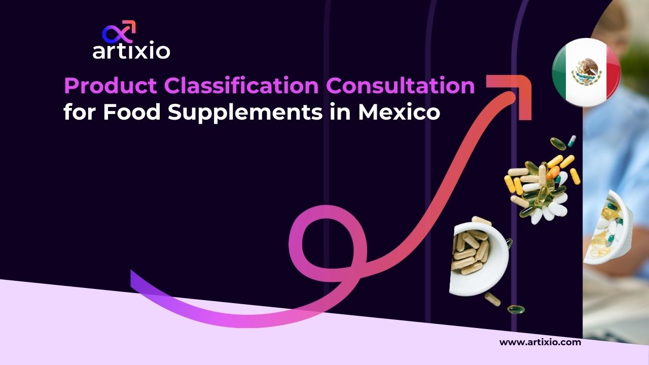 Product Classification Consultation for Food Supplements in Mexico