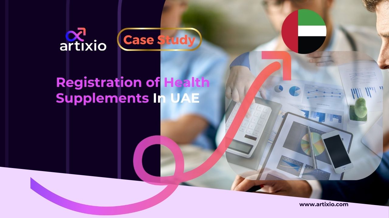 A Case Study : Registration of Health Supplements in UAE