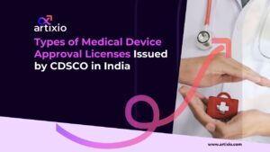 Types of Medical Device Approval Licenses Issued by CDSCO in India