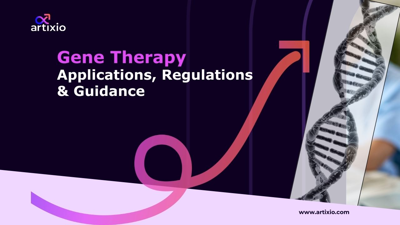 Gene Therapy Applications, Regulations & Guidance