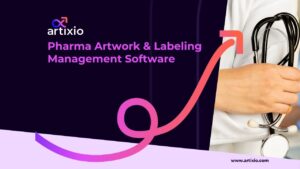 Pharma Artwork & Labeling Management Software