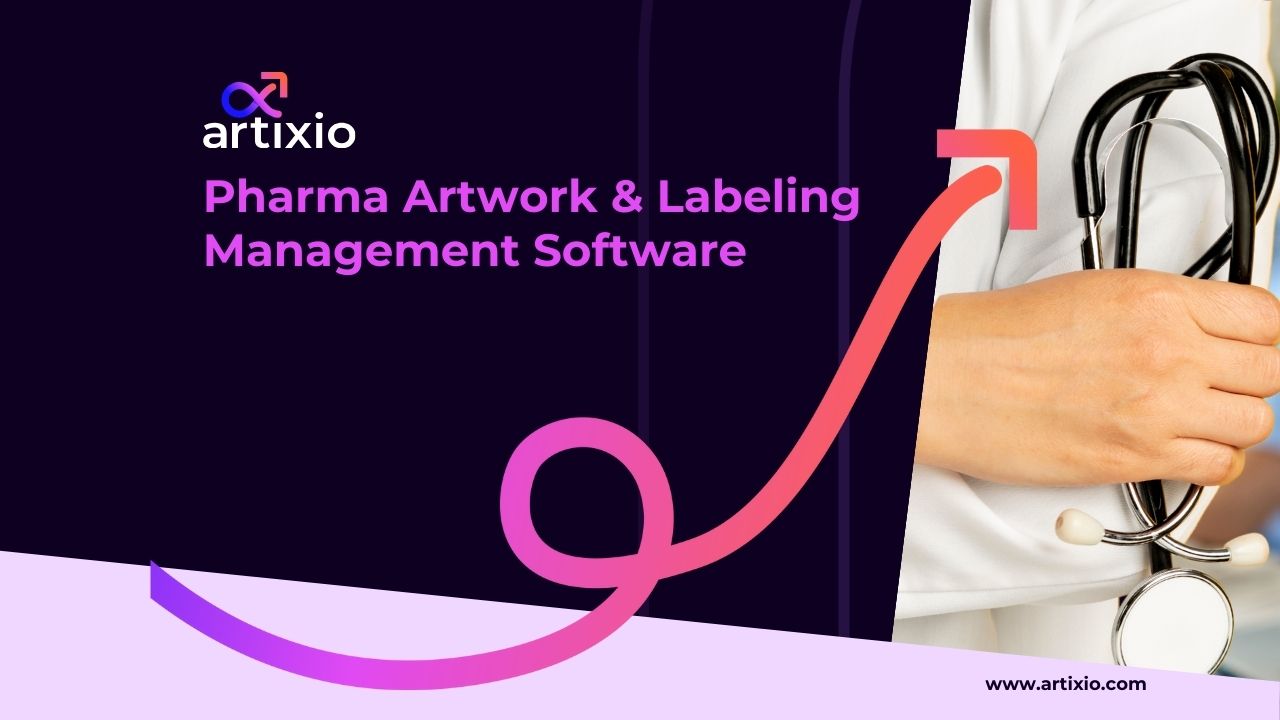 Pharma Artwork & Labeling Management Software
