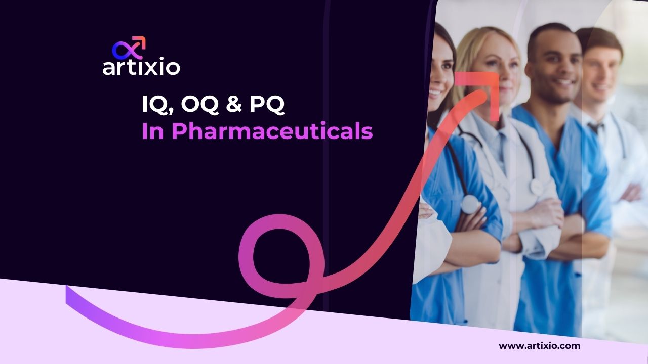 What Are IQ, OQ & PQ In Pharmaceuticals