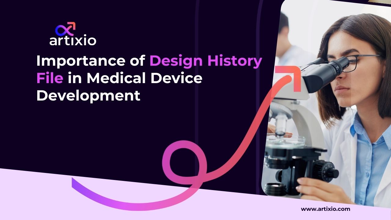 Importance of Design History File (DHF) in Medical Device Development