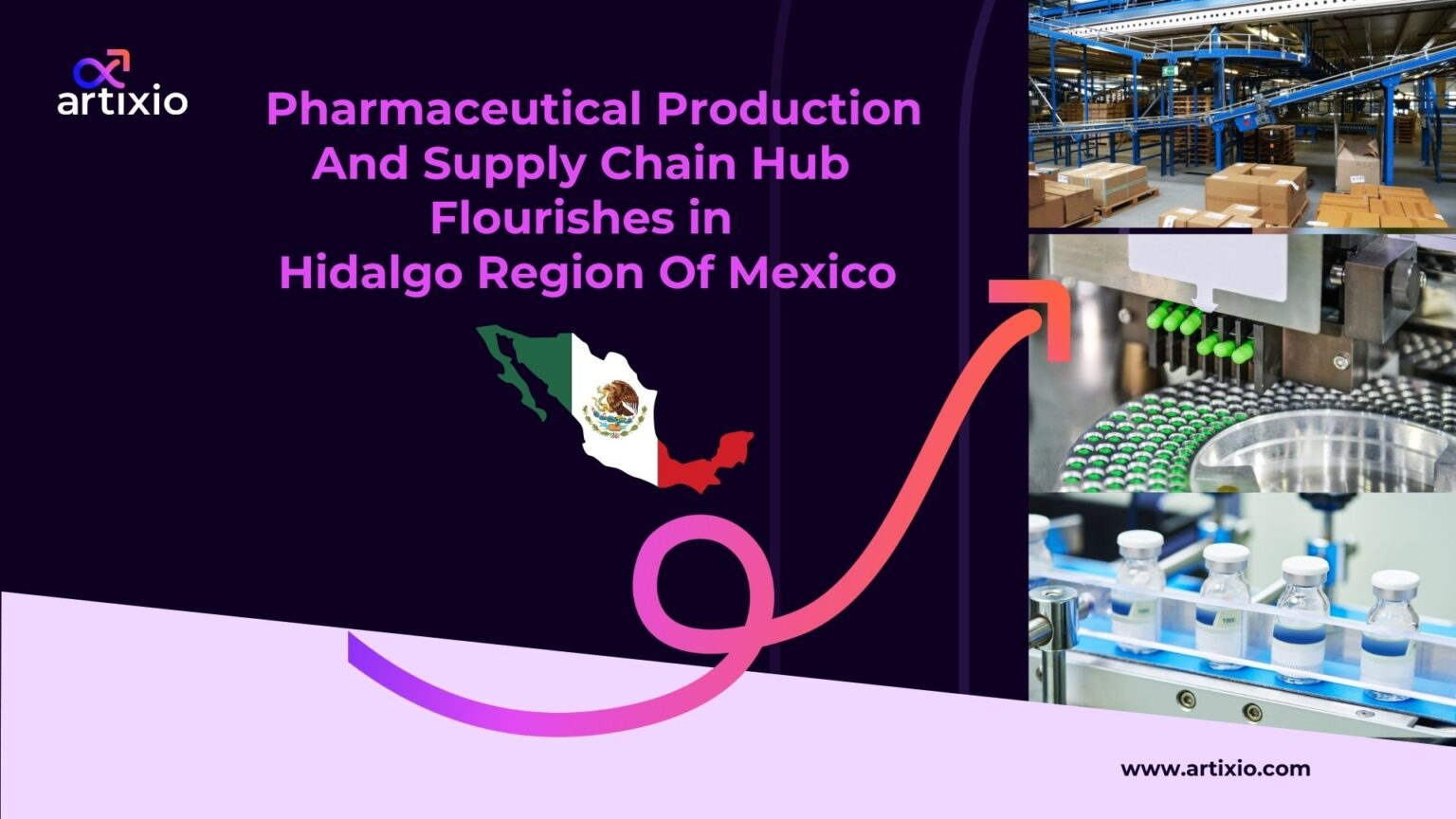 Pharma Manufacturing Booms in Hidalgo, Mexico